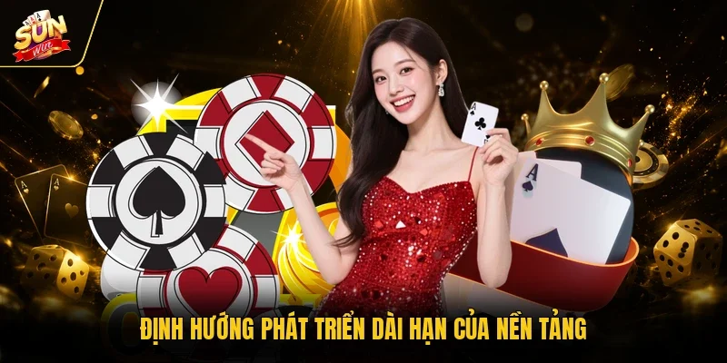 Định hướng phát triển dài hạn của nền tảng