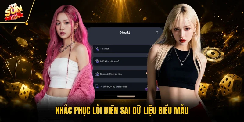 Khắc phục lỗi điền sai dữ liệu biểu mẫu