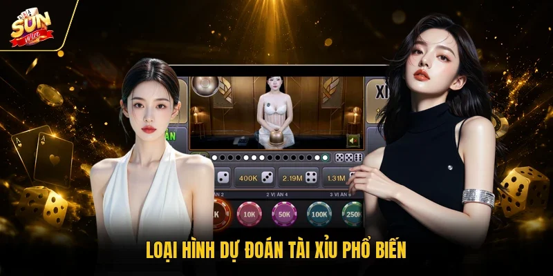 Loại hình dự đoán tài xỉu phổ biến