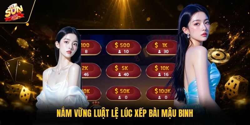 Nắm vững luật lệ lúc xếp bài mậu binh