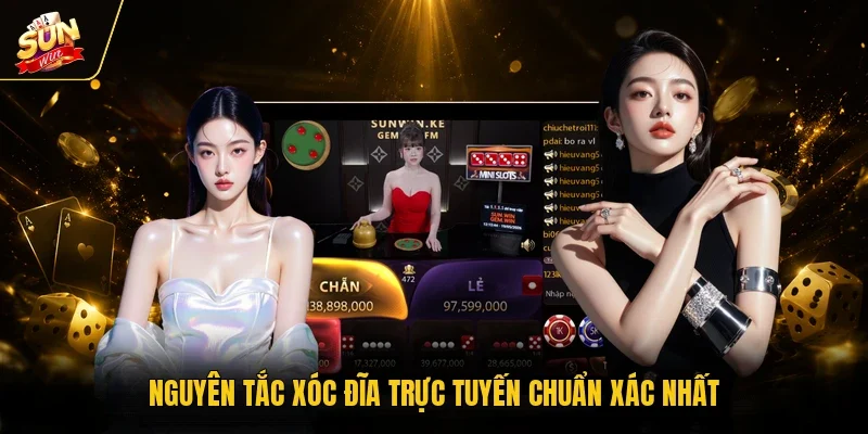 Nguyên tắc xóc đĩa trực tuyến chuẩn xác nhất