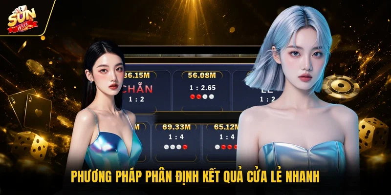 Phương pháp phân định kết quả cửa lẻ nhanh