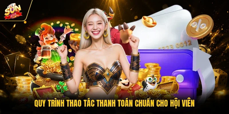 Quy trình thao tác thanh toán chuẩn cho hội viên