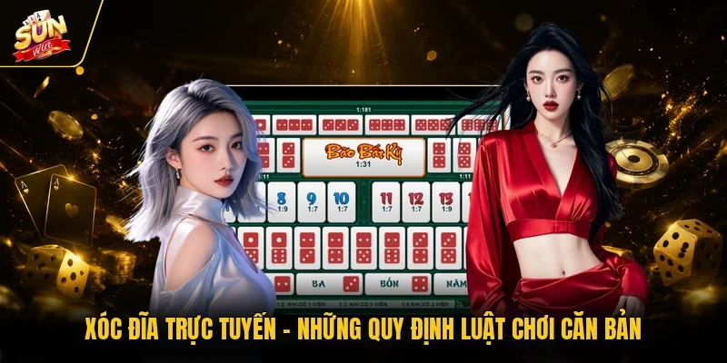 Xóc Đĩa Trực Tuyến - Những Quy Định Luật Chơi Căn Bản